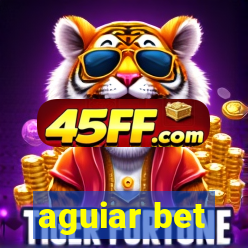 aguiar bet